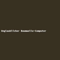 Unglaublicher Baumwolle-Computer