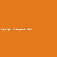 Wertiger Viscose-Bikini