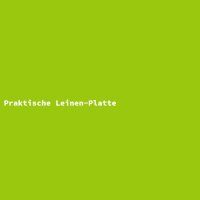 Praktische Leinen-Platte