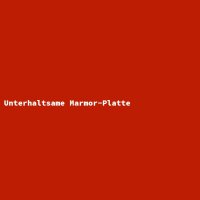 Unterhaltsame Marmor-Platte