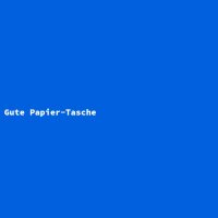 Gute Papier-Tasche