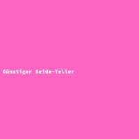 G&uuml;nstiger Seide-Teller