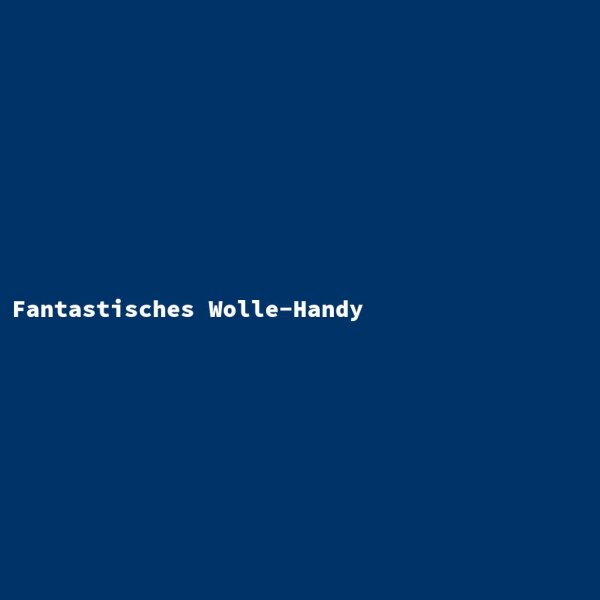 Fantastisches Wolle-Handy