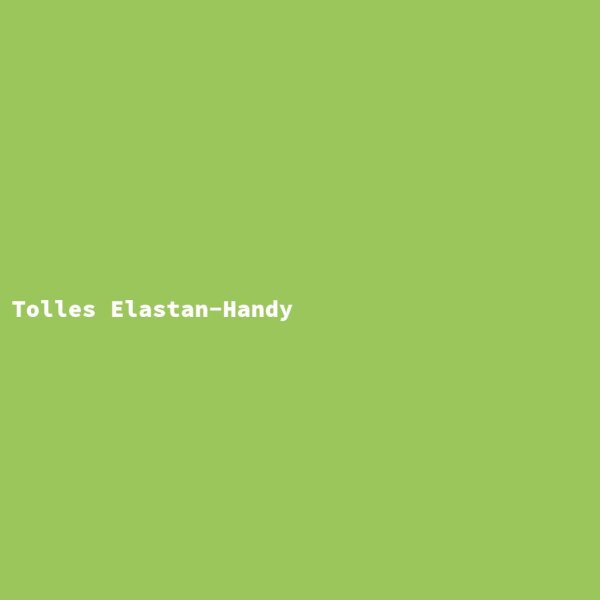 Tolles Elastan-Handy