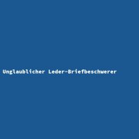 Unglaublicher Leder-Briefbeschwerer