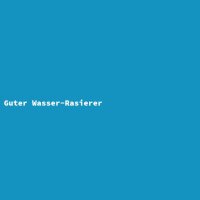 Guter Wasser-Rasierer