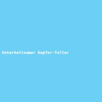 Unterhaltsamer Kupfer-Teller