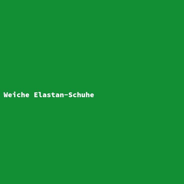 Weiche Elastan-Schuhe
